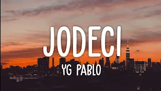 YG Pablo - Jodeci (Lyrics) | je bois du hennessy dance comme jodeci