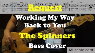 Working My Way Back to You - The Spinners - Bass Cover - Request