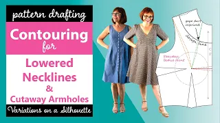 Contouring for Lowered Necklines & Cutaway Armholes (Part 1: Variations on a Silhouette)