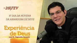 Experiência de Deus | 28-02-2020 | 8º Dia da Novena da Armadura de Deus