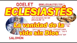 PANORAMA BÍBLICO 027 - ECLESIASTÉS - LA VANIDAD DE LA VIDA SIN DIOS