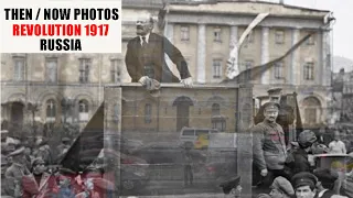 Russian Revolution 1917 - Then/Now Photography