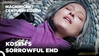 The Sorrowful End of Kosem, the Murderer of Her Own Child | Magnificent Century Kosem