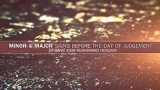 The Minor & Major Signs Before The Day Of Judgement