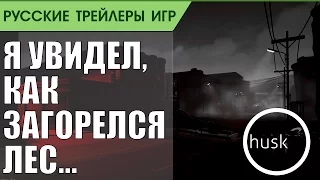 Husk - There is no place like home Trailer - Русская озвучка