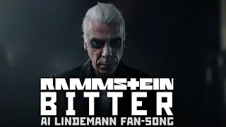 Rammstein (Till Lindemann) - BITTER [AI-assisted Original Song]