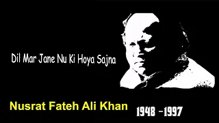 Dil Mar Jane Nu Ki Hoya Sajna Nusrat Fateh Ali Khan | Official Version |Qawali NFAK