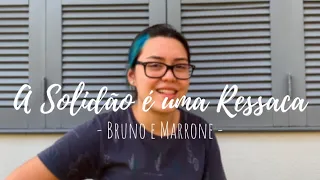 “A Solidão é uma Ressaca” - Bruno e Marrone | Camila Noro (cover)