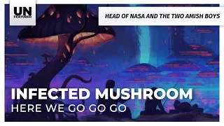 Infected Mushroom - Here We Go Go Go