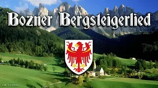 Bozner Bergsteigerlied [Unofficial anthem of  South Tyrol][+English translation]