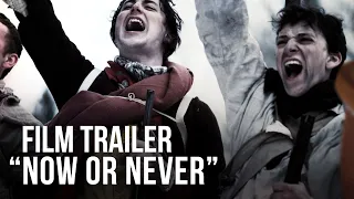 "Now or Never" Film Trailer
