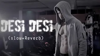 Desi Desi Na Bolya Kar Chori Re🔥 {Slow+REVERB} || Punjabi Song _ Boys Attitude😈Song-SADNIGHT