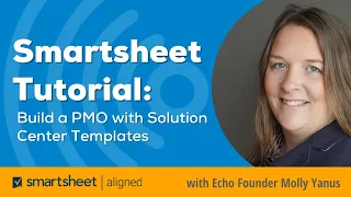Smartsheet Tutorial: Configure PMO from a Template | Project Management | Manage Multiple Projects