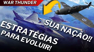 DICAS PARA EVOLUIR SUA NAÇÃO DE FORMA CONSISTENTE E EFICIENTE / WAR THUNDER ( SEM ENROLAÇÃO!! )