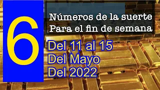 6 números de la suerte para el fin de semana del 11 al 15 de Mayo 2022 💰números ara hoy 💰💰🍀💰