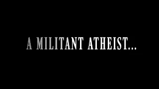 A Militant Atheist... Converted to Christianity