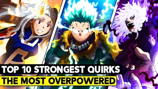 Top 10 Strongest Quirks In My Hero Academia!