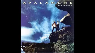 Avalanche    If you ever want my love again