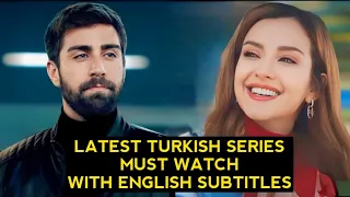 Top 10 Latest Turkish Drama Series Must Watch With English Subtitles