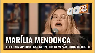 MARÍLIA MENDONÇA: POLICIAIS MINEIROS SÃO SUSPEITOS DE VAZAR FOTOS DO CORPO