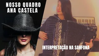 Nosso Quadro - Ana Castela- Boiadeira / interpretação na sanfona - Anielle / vídeo aula disponível