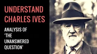 Charles Ives' The Unanswered Question: Analysis