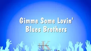 Gimme Some Lovin' - Blues Brothers (Karaoke Version)