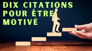 10 citations pour être motivé