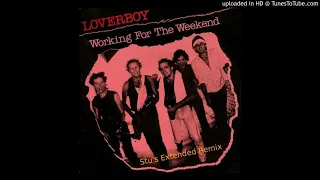 Loverboy - Working For The Weekend (Stu's Extended Remix)