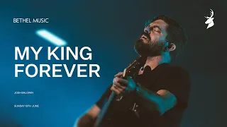 My King Forever + Great Are You Lord - Josh Baldwin | Moment