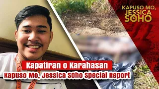 Kapatiran o Karahasan - Kapuso Mo, Jessica Soho Special Report | Kapuso Mo, Jessica Soho