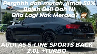 Kereta Mewah Separuh Harga? - AUDI A5 S-LINE SPORT BACK (2012)