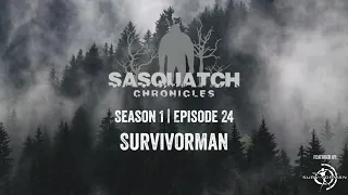 Sasquatch Chronicles | Season 1 | Episode 24 | Survivorman