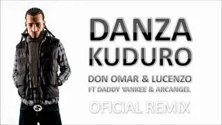 Don Omar ft. Lucenzo, Daddy Yankee & Arcangel - Danza Kuduro