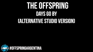 The Offspring - Days Go By (Alternative Studio Version)