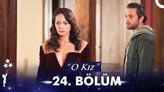 O Kız | 24. Bölüm (HD)