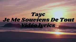 Tayc Je Me Souviens De Tout- Vidéo lyrics