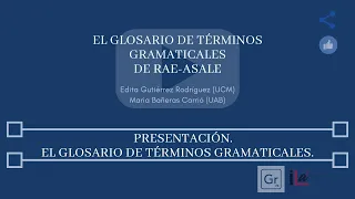 El Glosario de términos gramaticales.