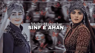 Multi-Hatunlar x Sinf e Ahan - ozgexhayat