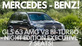 MERCEDES-BENZ GLS 63 AMG V8 BI-TURBO - NIGHT EDITION EXECUTIVE - 7 SEATS!