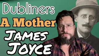 A Mother by James Joyce Summary, Analysis, Interpretation, Themes, Meaning Explained Review