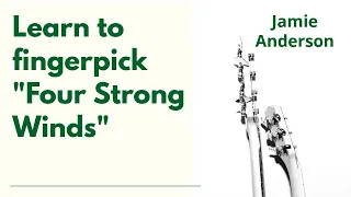 Learn to fingerpick Four Strong Winds