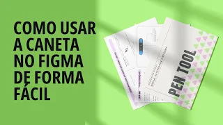 PASSO A PASSO  COMO USAR A CANETA NO FIGMA DE FORMA FÁCIL