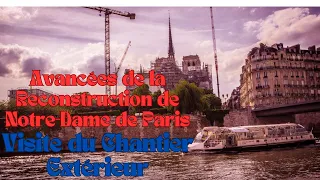 “Avancées de la Reconstruction de Notre-Dame de Paris : Visite du Chantier Extérieur”