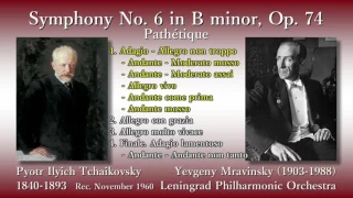 Tchaikovsky: Symphony No. 6 Pathétique, Mravinsky & LeningradPO (1960) チャイコフスキー 交響曲第6番「悲愴」ムラヴィンスキー