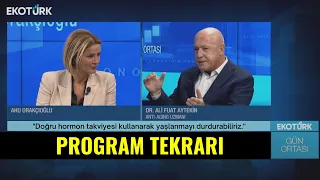 Doğru hormon takviyesi kullanarak yaşlanmayı durdurabiliriz! | Dr. Ali Fuat Aytekin | Ahu Orakçıoğlu