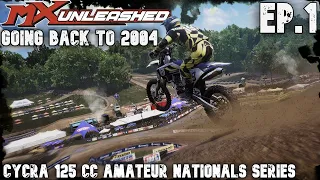 LETS PLAY HOUR | MX UNLEASHED CAREER MODE : EP.1 - CYCRA 125 CC AMATEUR NATIONALS SERIES