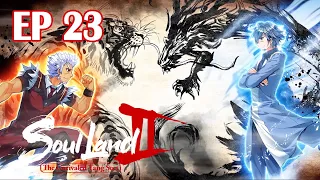 ENG SUB【Soul Land 2:The Unrivaled Tang Sect】EP23 #SoulLand #DouLuoDaLu