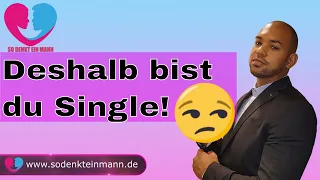 Deshalb bist du Single!