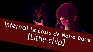 Infernal (Hellfire) French cover (Le Bossu de Notre-Dame)【Little-chip】